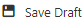 Save_draft_button.PNG